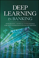Deep Learning in Banking : Integrating Artificial Intelligence for Next-Generation Financial Services-9781394295371