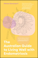 The Australian Guide to Living Well with Endometriosis-9781394295906