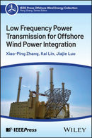 Low Frequency Power Transmission for Offshore Wind  Power Integration-9781394295913