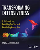 Transforming Defensiveness