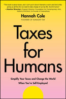 Taxes for Humans : Simplify Your Taxes and Change the World When You're Self-Employed-9781394298396