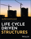 Life Cycle Driven Structures