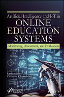 Artificial Intelligence and IoT in Online Education Systems : Monitoring, Assessment, and Evaluation-9781394302635