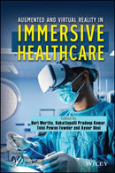 Augmented and Virtual Reality in Immersive Healthcare-9781394302833