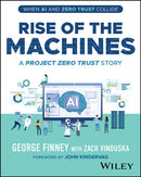 Rise of the Machines – A Project Zero Trust Story