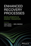 Enhanced Recovery Processes – Developments in Ener gy Transition