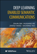 Deep Learning Enabled Semantic Communications-9781394306237