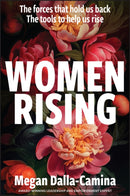 Women Rising: The Forces That Hold Us Back. The Tools to Help Us Rise-9781394307111