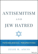 Antisemitism and Jew Hatred : Psychological Perspectives-9781394307531