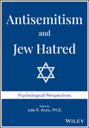 Antisemitism and Jew Hatred: Psychological Perspec tives