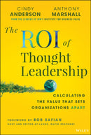 The ROI of Thought Leadership: Calculating the Val ue that Sets Organizations Apart