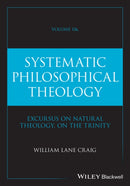 Systematic Philosophical Theology, Volume 2b-9781394309047