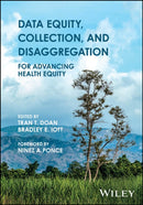 Data Equity, Collection, and Disaggregation for Ac hieving Health Equity