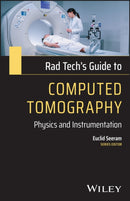 Rad Tech's Guide to Computed Tomography : Physics and Instrumentation-9781394312603