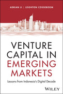 Venture Capital in Emerging Markets : Lessons from Indonesia's Digital Decade-9781394313655