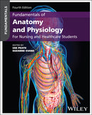 Fundamentals of Anatomy and Physiology: For Nursin g and Healthcare Students, 4th Edition Paper