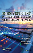 Energy Efficient Internet of Things-Based Wireless Sensor Network-9781394314720