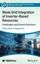Weak Grid Integration of Inverter-Based Resources : Challenges and Control Solutions-9781394316083