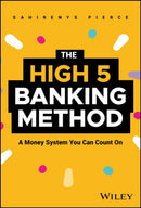 The High–5 Banking Method: A Money System You Can Count On
