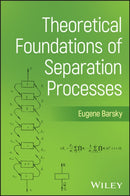 Theoretical Foundations of Separation Processes-9781394321384