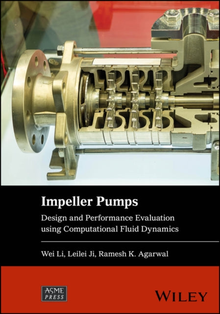 Impeller Pumps: CFD Modeling, Simulations, and App lications