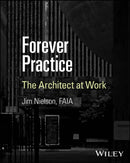 Forever Practice : The Architect at Work-9781394324378
