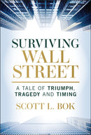 Surviving Wall Street: A Tale of Triumph, Tragedy,  and Timing