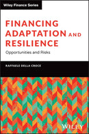 Financing Adaptation and Resilience: Opportunities  and Risks
