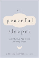 The Peaceful Sleeper : An Intuitive Approach to Baby Sleep-9781394328864