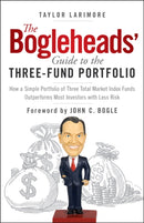 The Bogleheads' Guide to the Three-Fund Portfolio : How a Simple Portfolio of Three Total Market Index Funds Outperforms Most Investors with Less Risk-9781394330959