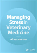 Managing Stress in Veterinary Medicine-9781394331970