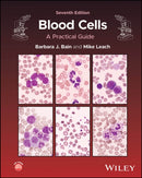 Blood Cells: A Practical Guide, 7th Edition