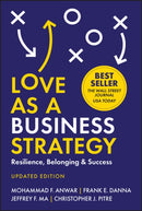 Love As a Business Strategy: Resilience, Belonging  & Success, 2nd Edition