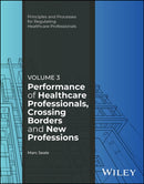 Performance of Healthcare Professionals, Crossing Borders and New Professions, Volume 3-9781394333592