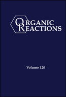 Organic Reactions, Volume 120