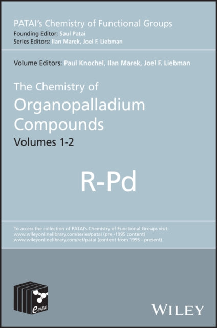 The Chemistry of Organopalladium Compounds, 2 Volume Set