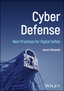Cyber Defense : Best Practices for Digital Safety-9781394337019