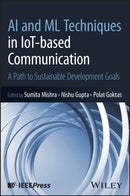 AI and ML Techniques in IoT-based Communication : A Path to Sustainable Development Goals-9781394337231