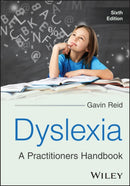 Dyslexia: A Practitioners Handbook 6th Edition