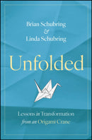 Unfolded : Lessons in Transformation from an Origami Crane-9781394338092