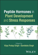 Peptide Hormones in Plant Development and Stress Responses-9781394338153