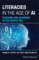 Literacies in the Age of AI : Teaching and Learning in the Digital Era-9781394338627