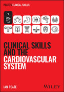Clinical Skills and the Cardiovascular System-9781394338801