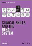 Clinical Skills and the Renal System-9781394338900