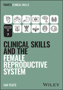 Clinical Skills and the Female Reproductive System-9781394339082