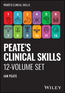 Peate′s Clinical Skills: The Complete 12–Volume Se t