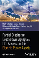 Partial Discharge, Breakdown, Aging and Life Asses sment in Electric Power Assets