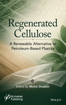 Regenerated Cellulose: A Renewable Alternative