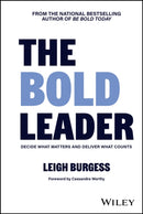 The BOLD Leader: Decide What Matters and Deliver What Counts-9781394343478