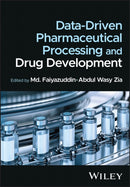 Data-Driven Pharmaceutical Processing and Drug Development-9781394344765
